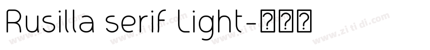 Rusilla serif Light字体转换